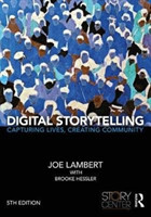 Digital Storytelling Capturing Lives, Creating Community