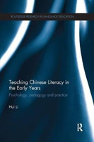 Teaching Chinese Literacy in the Early Years Psychology, pedagogy and practice