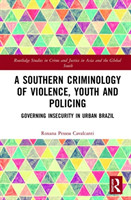 Southern Criminology of Violence, Youth and Policing