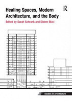 Healing Spaces, Modern Architecture, and the Body