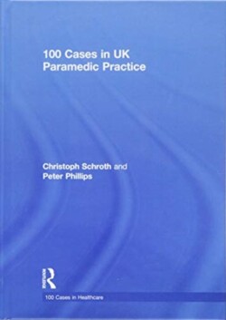 100 Cases in UK Paramedic Practice