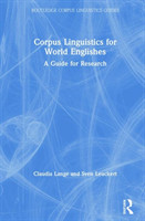 Corpus Linguistics for World Englishes A Guide for Research
