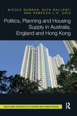 Politics, Planning and Housing Supply in Australia, England and Hong Kong