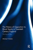 History of Opposition to Blood Sports in Twentieth Century England