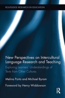 New Perspectives on Intercultural Language Research and Teaching Exploring Learners’ Understandings of Texts from Other Cultures