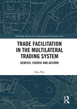 Trade Facilitation in the Multilateral Trading System