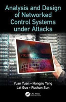 Analysis and Design of Networked Control Systems under Attacks