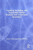 Teaching, Including, and Supporting College Students with Intellectual Disabilities