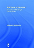 Voice of the Child How to Listen Effectively to Young Children