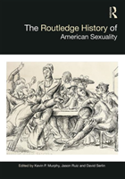 Routledge History of American Sexuality