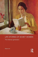 Life Stories of Soviet Women