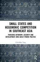 Small States and Hegemonic Competition in Southeast Asia