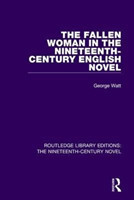 Fallen Woman in the Nineteenth-Century English Novel