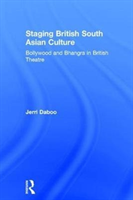 Staging British South Asian Culture