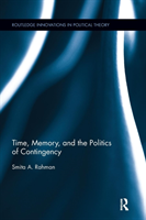 Time, Memory, and the Politics of Contingency
