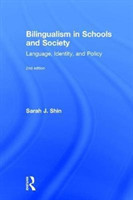 Bilingualism in Schools and Society Language, Identity, and Policy, Second Edition