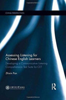 Assessing Listening for Chinese English Learners Developing a Communicative Listening Comprehension Test Suite for CET