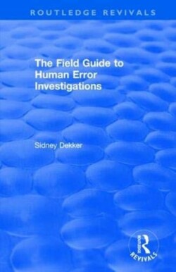 Field Guide to Human Error Investigations