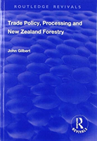 Trade Policy, Processing and New Zealand Forestry