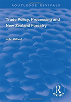 Trade Policy, Processing and New Zealand Forestry