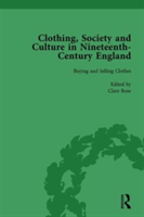 Clothing, Society and Culture in Nineteenth-Century England, Volume 1