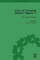 Lives of Victorian Literary Figures, Part V, Volume 1