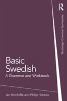 Basic Swedish A Grammar and Workbook