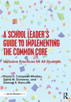 School Leader's Guide to Implementing the Common Core