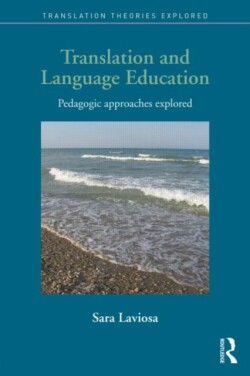 Translation and Language Education Pedagogic Approaches Explored