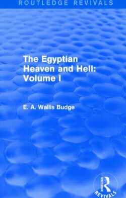 Egyptian Heaven and Hell: Volume I (Routledge Revivals)