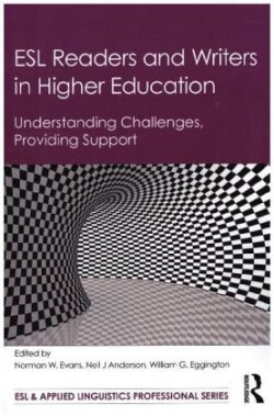 ESL Readers and Writers in Higher Education Understanding Challenges, Providing Support