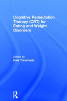 Cognitive Remediation Therapy (CRT) for Eating and Weight Disorders