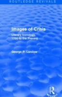 Images of Crisis (Routledge Revivals) Literary Iconology, 1750 to the Present