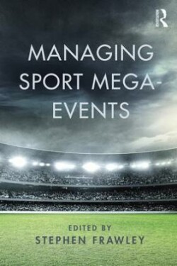 Managing Sport Mega-Events