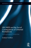 HIV/AIDS and the Social Consequences of Untamed Biomedicine