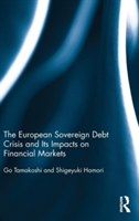 European Sovereign Debt Crisis and Its Impacts on Financial Markets