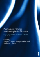 Promiscuous Feminist Methodologies in Education