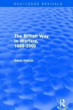 British Way in Warfare 1688 - 2000 (Routledge Revivals)