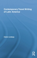 Contemporary Travel Writing of Latin America
