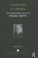 Landmarks in Literacy The Selected Works of Frank Smith