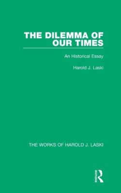 Dilemma of Our Times (Works of Harold J. Laski)