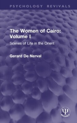 Women of Cairo: Volume I (Routledge Revivals)