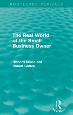 Real World of the Small Business Owner (Routledge Revivals)