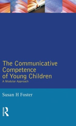 Communicative Competence of Young Children A Modular Approach