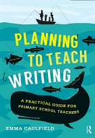 Planning to Teach Writing