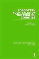 Forgotten Folk-tales of the English Counties (RLE Folklore)