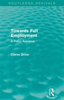 Towards Full Employment (Routledge Revivals)