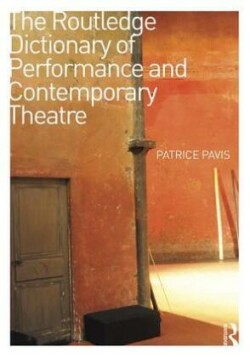 Routledge Dictionary of Performance and Contemporary Theatre