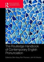 Routledge Handbook of Contemporary English Pronunciation