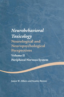 Neurobehavioral Toxicology: Neurological and Neuropsychological Perspectives, Volume II